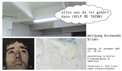 alles was da ist gehört dazu (HELP ME THINK), 15. 12. 2007, Wolfgang Kschwendt, Flyer